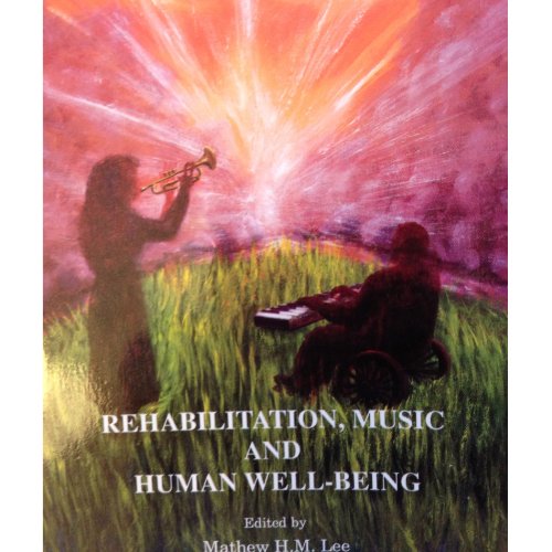 Beispielbild fr Rehabilitation, Music and Human Well-being zum Verkauf von Better World Books