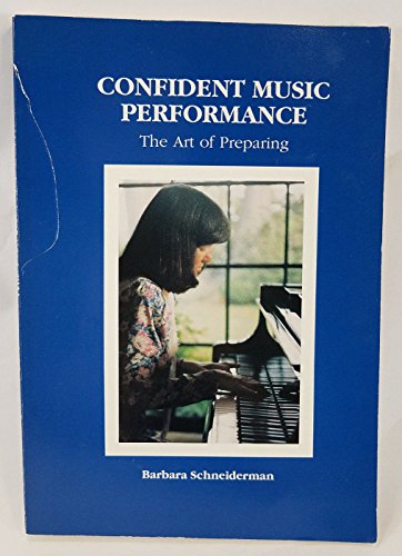 Beispielbild fr Confident Music Performance: The Art of Preparing zum Verkauf von BooksRun