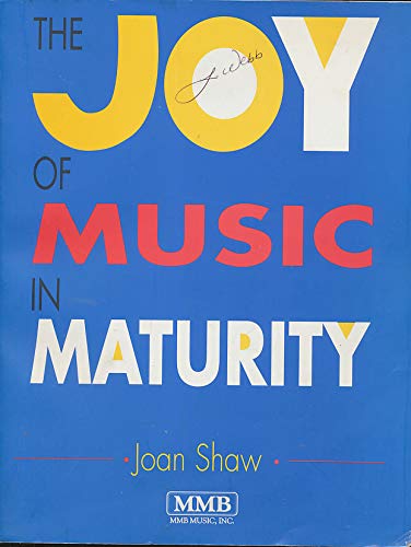 Beispielbild fr The Joy of Music in Maturity : Innovative Programs for Seniors zum Verkauf von Better World Books