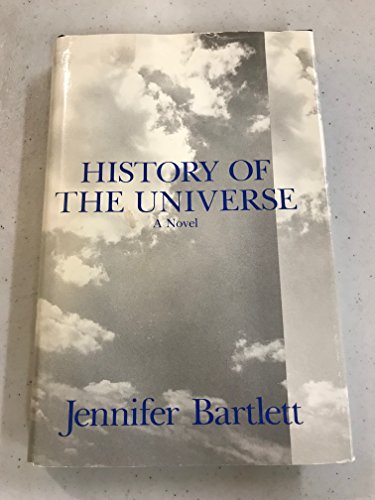 History of the universe: A novel (9780918825124) by Bartlett, Jennifer