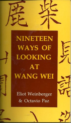 Beispielbild fr 19 Ways of Looking at Wang Wei: How a Chinese Poem is Translated zum Verkauf von Lowry's Books