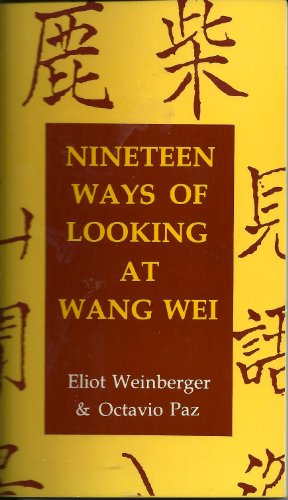 9780918825148: Nineteen Ways of Looking at Wang Wei: How a Chinese Poem Is Translated