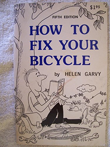 Imagen de archivo de How to Fix Your Bicycle a la venta por Wonder Book