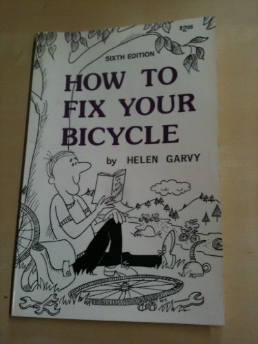 Imagen de archivo de How to Fix Your Bicycle a la venta por ThriftBooks-Dallas