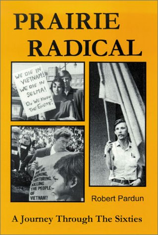 Stock image for Prairie Radical A Journey Through the Sixties for sale by SecondSale