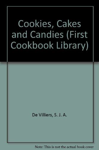 Imagen de archivo de Cookies, Cakes and Candies (First Cookbook Library) a la venta por Red's Corner LLC