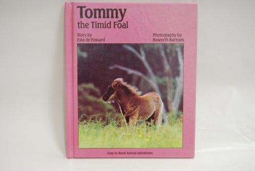 Imagen de archivo de Tommy the Timid Foal (Animal Adventures) a la venta por ThriftBooks-Dallas