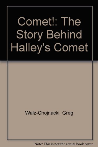 Stock image for Comet!: The Story Behind Halley's Comet for sale by SecondSale