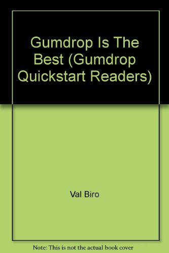 9780918831569: Gumdrop is the best (Gumdrop quickstart readers)