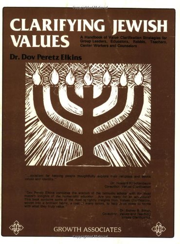Beispielbild fr Clarifying Jewish Values : Values Clarification Strategies for Jewish Groups zum Verkauf von Better World Books