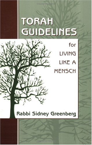 Torah Guidelines for Living Like a Mensch (9780918834225) by Sidney Greenberg