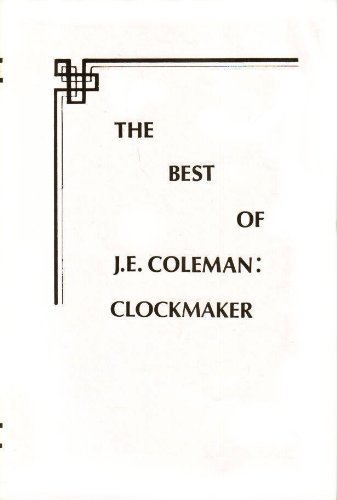 9780918845023: The Best of J.E. Coleman: Clockmaker