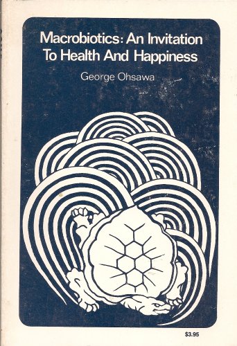 Imagen de archivo de Macrobiotics: An Invitation to Health & Happiness a la venta por ThriftBooks-Atlanta