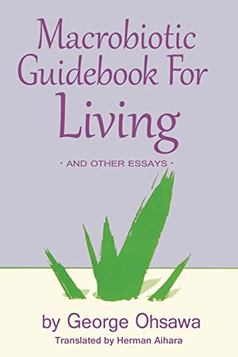 Beispielbild fr Macrobiotic Guidebook for Living: And Other Essays zum Verkauf von ThriftBooks-Dallas