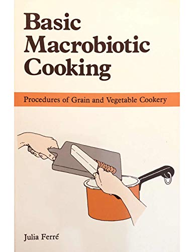 Imagen de archivo de Basic Macrobiotic Cooking a la venta por SecondSale