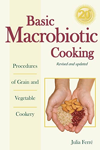 Stock image for Basic Macrobiotic Cooking, 20th Anniversary Edition: Procedures of Grain and Vegetable Cookery for sale by Save With Sam