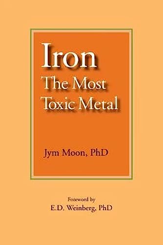 Beispielbild fr Iron: The Most Toxic Metal zum Verkauf von medimops