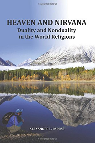9780918860743: Heaven and Nirvana: Duality and Nonduality in the World Religions