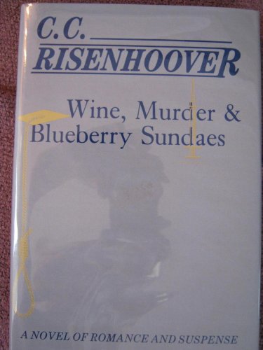 Beispielbild fr Wine, Murder and Blueberry Sundaes zum Verkauf von Better World Books