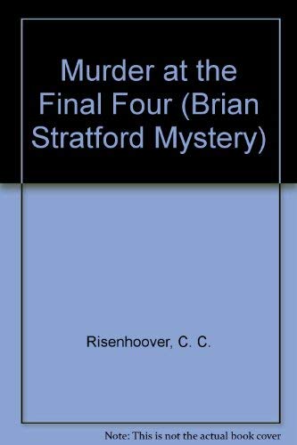 Imagen de archivo de Murder at the Final Four: A Brian Stratford Mystery a la venta por Bookmarc's