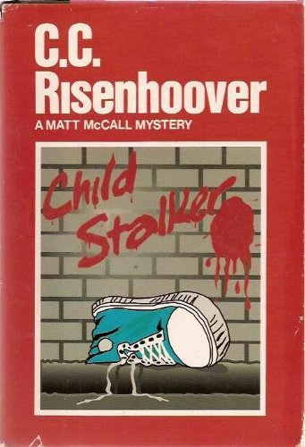 Stock image for CHILD STALKER~A MATT MCCALL MYSTERY for sale by lottabooks