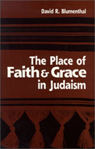 Stock image for The Place of Faith and Grace in Judaism for sale by Zoom Books Company