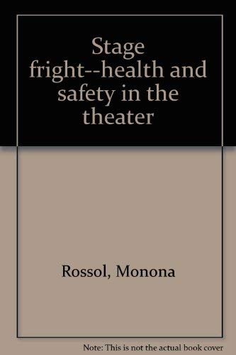 Stock image for Stage fright--health and safety in the theater for sale by Irish Booksellers