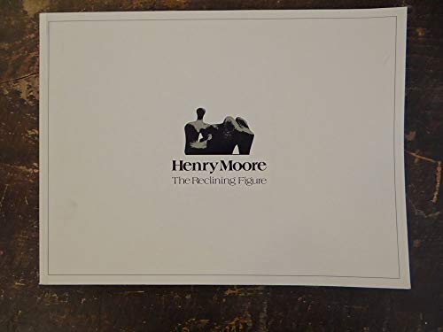 Beispielbild fr Henry Moore: The Reclining Figure zum Verkauf von Books From California