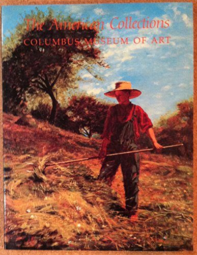 Imagen de archivo de The American Collections, Columbus Museum of Art a la venta por Wonder Book