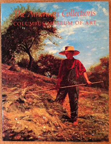 Stock image for The American Collections, Columbus Museum of Art for sale by Wonder Book