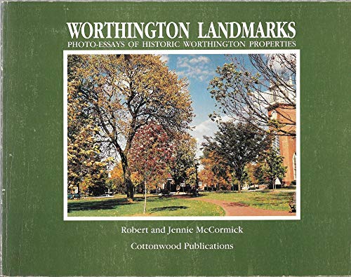 Worthington Landmarks: Photo-Essays of Historic Worthington Properties (9780918887054) by McCormick, Robert