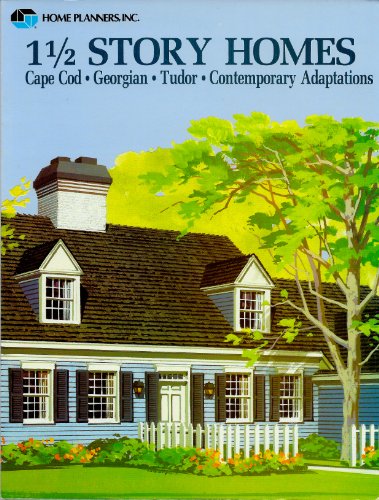9780918894557: 1 1/2 Story Homes: Cape COD, Georgian, Tudor, Contemporary Adaptations