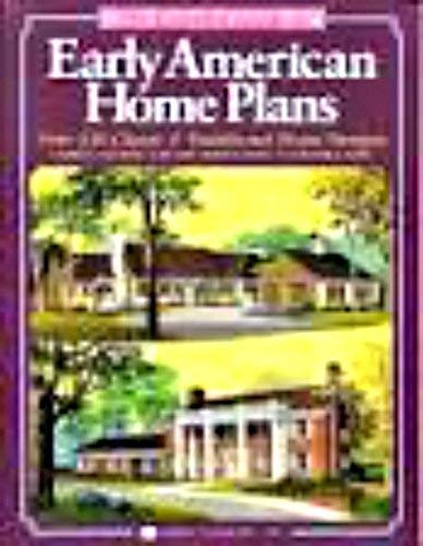 Imagen de archivo de The Essential Guide to Early American Home Plans a la venta por Better World Books