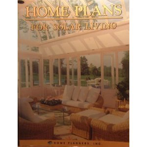 Beispielbild fr Home Plans for Solar Living zum Verkauf von Better World Books: West