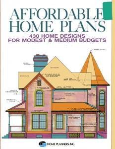Affordable Home Plans: 429 Home Designs for Modest and Medium Budgets