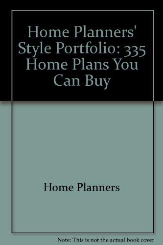 Home Planners Style Portfolio: 335 Home Plans You Can Build (9780918894793) by Home Planners, Inc.
