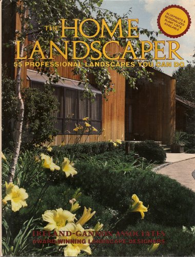 Stock image for The home landscaper: 55 professional landscapes you can do for sale by ThriftBooks-Dallas