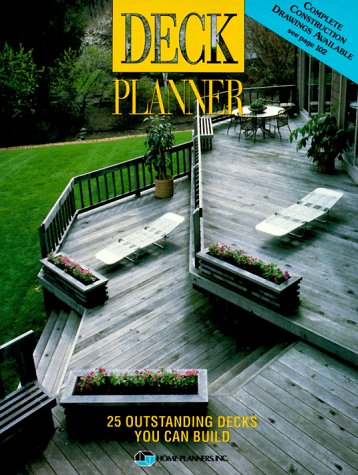 Beispielbild fr Deck Planner : 25 Outstanding Decks You Can Build zum Verkauf von Better World Books