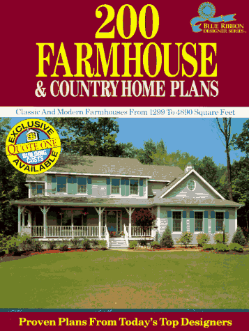 9780918894960: 200 Farmhouse and Country Home Plans: Classic and Modern Farmhouses from 1299 to 4890 Square Feet