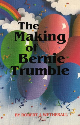 Imagen de archivo de Making of Bernie Trumble a la venta por ThriftBooks-Dallas