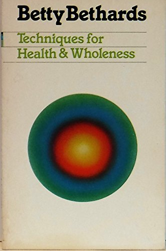 Beispielbild fr Techniques for Health and Wholeness zum Verkauf von Inquiring Minds