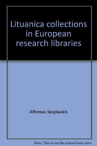 Stock image for Lituanica collections in European research libraries: A bibliography Sesplaukis, Alfonsas for sale by Schindler-Graf Booksellers