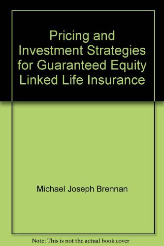 9780918930071: Pricing and Investment Strategies for Guaranteed Equity Linked Life Insurance...
