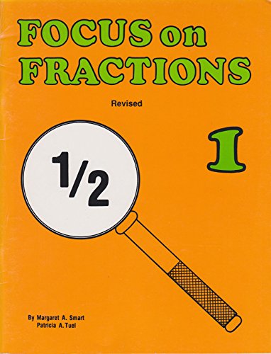Focus on Fractions, Book 1 (9780918932143) by Margaret A. Smart; Patricia A. Tuel
