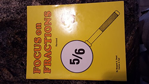 Focus on Fractions, Book 3 (9780918932167) by Margaret A. Smart; Patricia A. Tuel