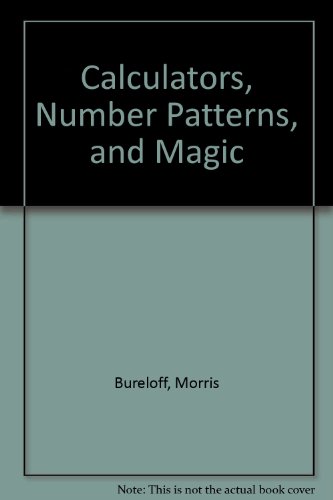Stock image for Calculators, Number Patterns, and Magic for sale by The Book Cellar, LLC