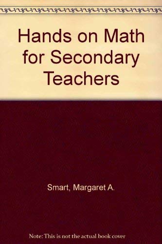 Hands on Math for Secondary Teachers (9780918932839) by Smart, Margaret A.; Laycock, Mary
