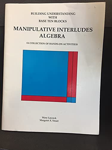 Stock image for Building Understanding With Base Ten Blocks: Manipulative Interludes Algebra (A Collection of Hands-On Activities) for sale by HPB-Red