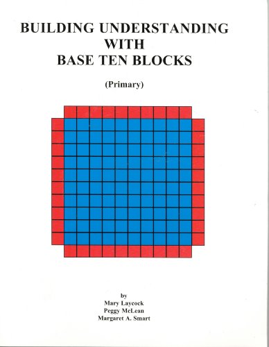 Building Understanding with Base Ten Blocks(Primary) (9780918932969) by Peggy McLean; Margaret A. Smart; Mary Laycock