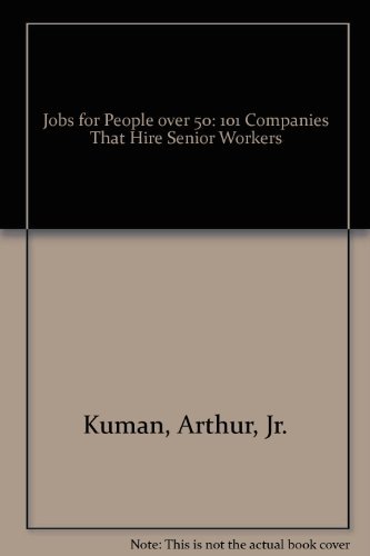 Beispielbild fr Jobs for People over 50: 101 Companies That Hire Senior Workers zum Verkauf von Wonder Book